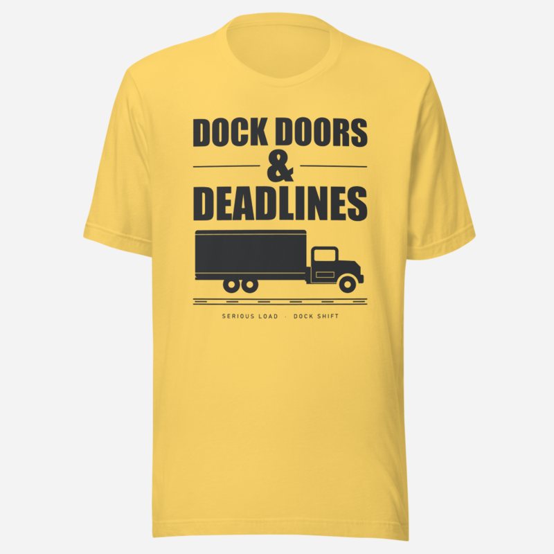 Serious Load Dock Doors & Deadlines Van Division Tee Yellow