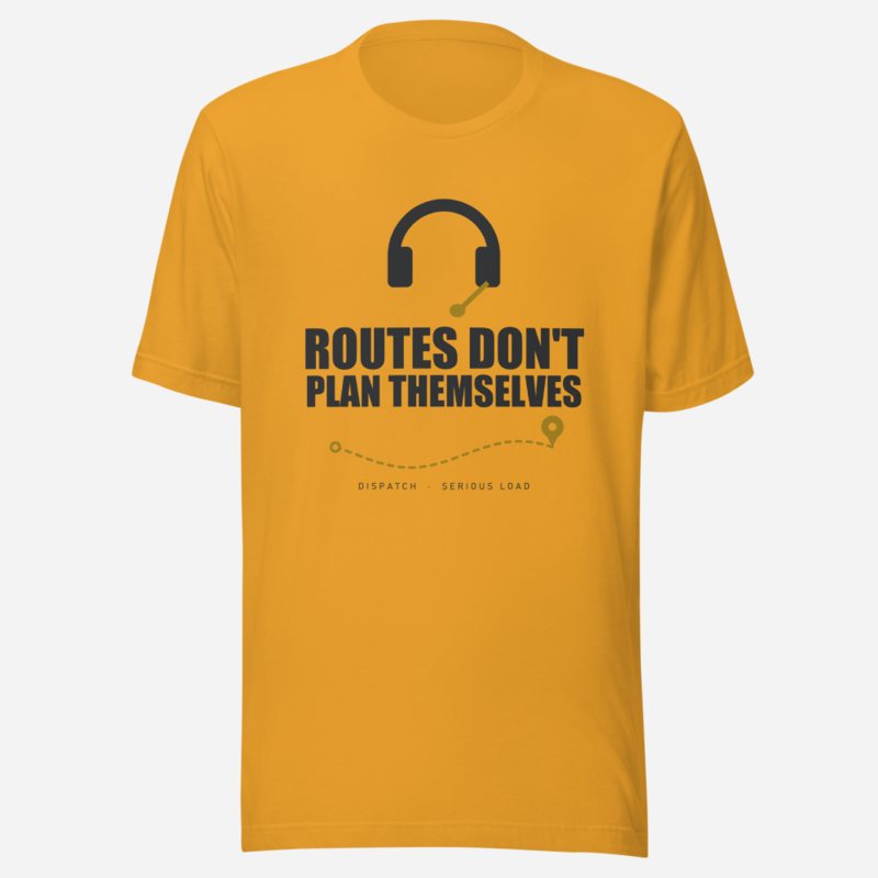 Serious Load Routes Don't Plan Themselves Van Division Tee