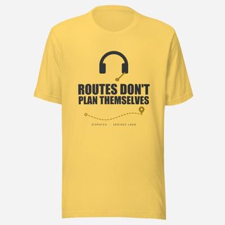 Serious Load Routes Don't Plan Themselves Van Division Tee Yellow