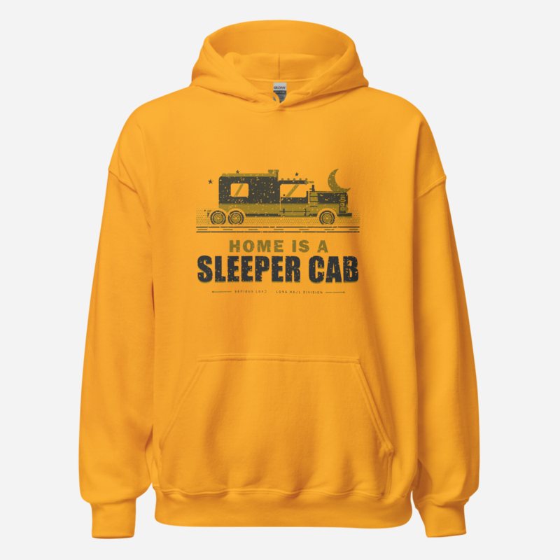 Serious Load Home Is A Sleeper Cab Freight Hoodie