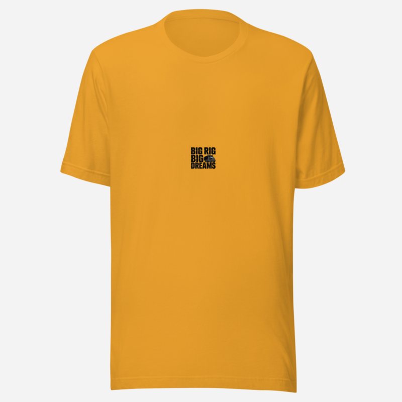 Serious Load Big Rig Big Dreams Tee